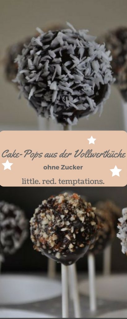 Cake-Pops aus der Vollwertküche - ohne Zucker und mit selbstgemachter Schokolade