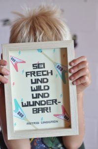 Sei frech und wild und wunderbar! Glaubenssätze die Kinder stark machen.